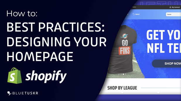 Tips and Best Practices in Designing the Shopify Homepage