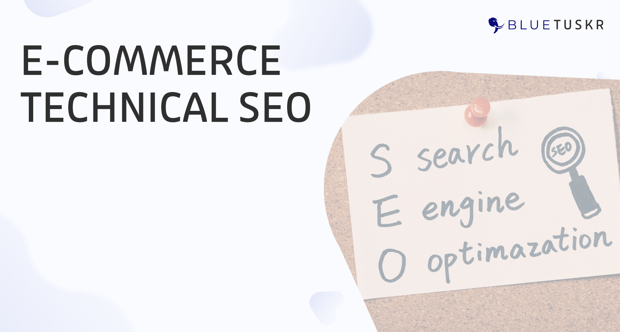 E-Commerce Technical SEO: What You Need to Know and How to Fix It